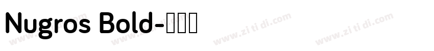 Nugros Bold字体转换